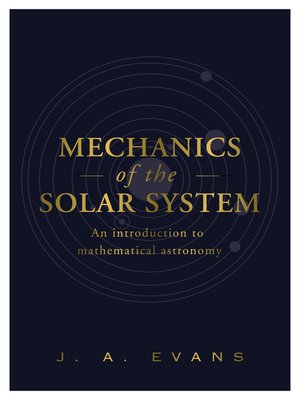 cover image of Mechanics of the Solar System